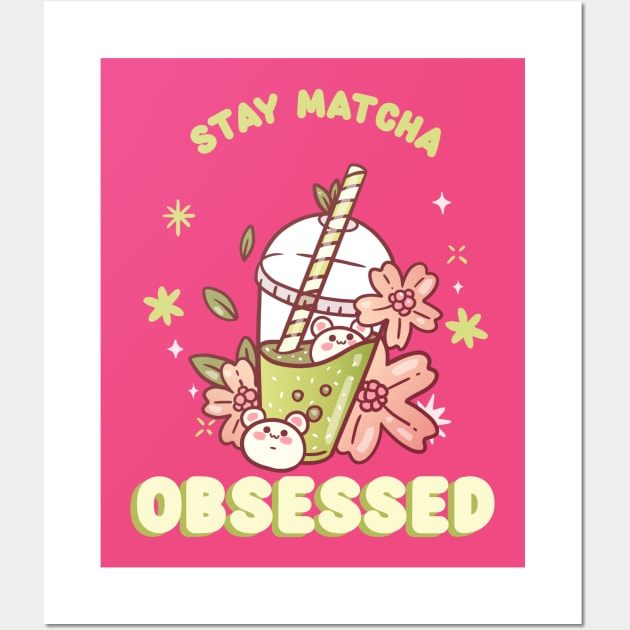 Stay Matcha Obsessed Bubble Tea Wall Art by Tip Top Tee's